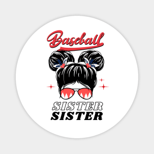 ฺBaseball sister funny baseball life messy bun Magnet